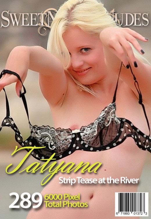 Tatyana - `Strip Tease At The River` - by David Weisenbarger for SWEETNATURENUDES Tatyana - `Strip Tease At The River` - by David Weisenbarger for SWEETNATURENUDES