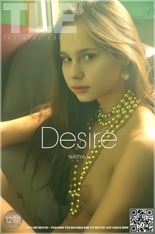 Nastya J - `Desire` - by Natasha Schon for THELIFEEROTIC Nastya J - `Desire` - by Natasha Schon for THELIFEEROTIC
