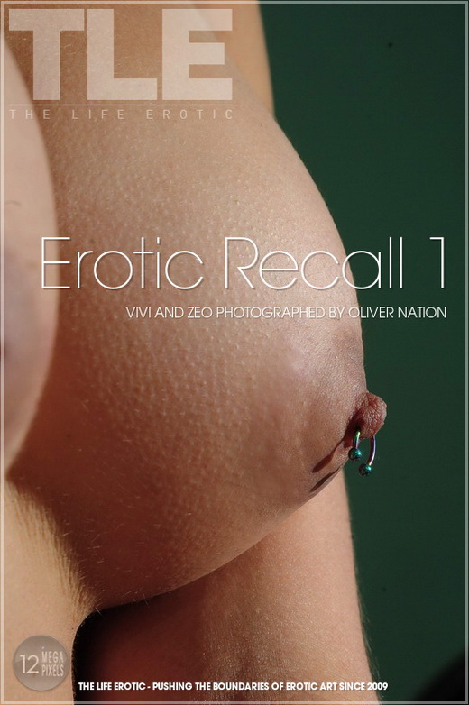 Vivi & Zeo - `Erotic Recall 1` - by Oliver Nation for THELIFEEROTIC Vivi & Zeo - `Erotic Recall 1` - by Oliver Nation for THELIFEEROTIC
