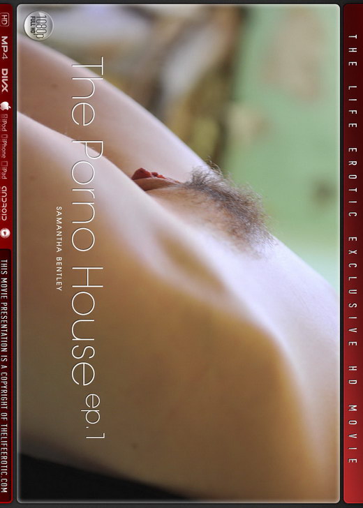 Samantha Bentley - `The Porno House Ep.1` - by Myles Young for THELIFEEROTIC Samantha Bentley - `The Porno House Ep.1` - by Myles Young for THELIFEEROTIC