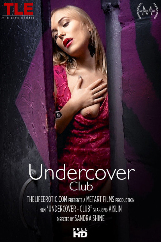 Aislin - `Undercover - Club` - by Sandra Shine for THELIFEEROTIC Aislin - `Undercover - Club` - by Sandra Shine for THELIFEEROTIC