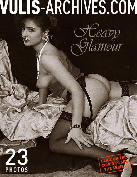 `Heavy Glamour` - by Ralf Vulis for VULIS-ARCHIVES `Heavy Glamour` - by Ralf Vulis for VULIS-ARCHIVES