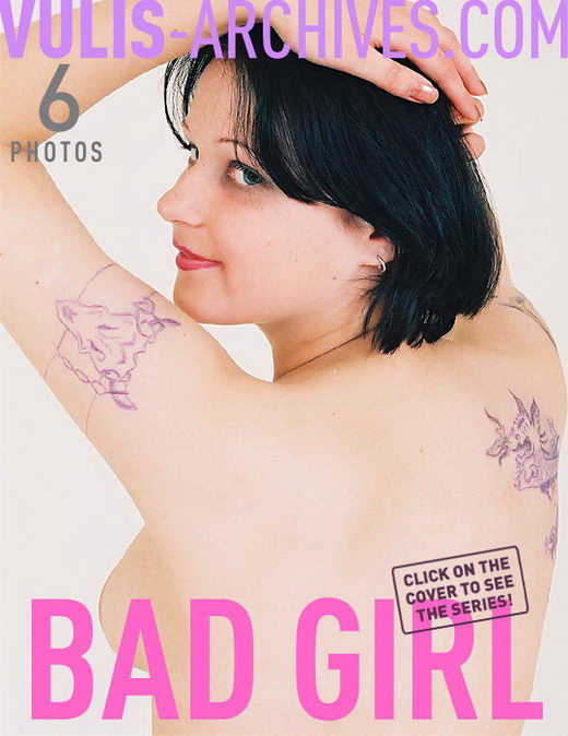 `Bad Girl` - by Ralf Vulis for VULIS-ARCHIVES `Bad Girl` - by Ralf Vulis for VULIS-ARCHIVES