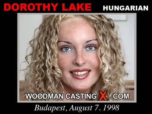 Dorothy Lake - `Dorothy Lake casting` - by Pierre Woodman for WOODMANCASTINGX Dorothy Lake - `Dorothy Lake casting` - by Pierre Woodman for WOODMANCASTINGX