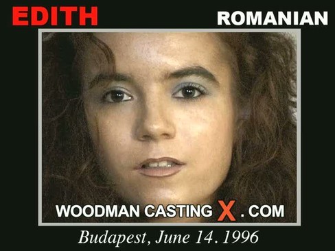 Edith - `Edith casting` - by Pierre Woodman for WOODMANCASTINGX Edith - `Edith casting` - by Pierre Woodman for WOODMANCASTINGX