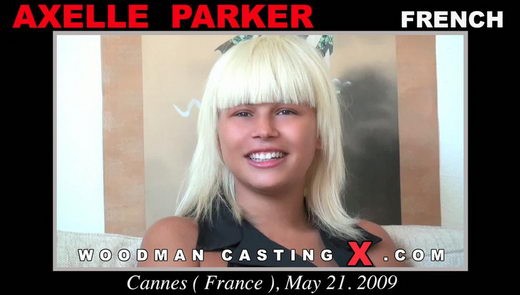 Axelle Parker - `Axelle Parker casting` - by Pierre Woodman for WOODMANCASTINGX Axelle Parker - `Axelle Parker casting` - by Pierre Woodman for WOODMANCASTINGX