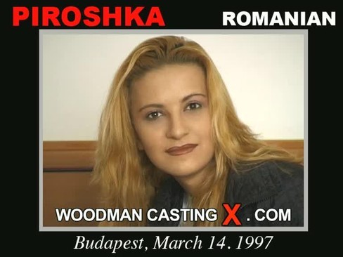 Piroshka - `Piroshka casting` - by Pierre Woodman for WOODMANCASTINGX Piroshka - `Piroshka casting` - by Pierre Woodman for WOODMANCASTINGX
