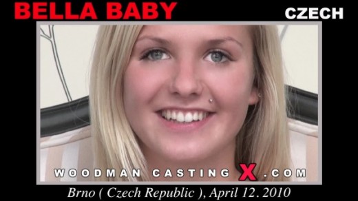 Bella Baby - `Bella Baby casting` - by Pierre Woodman for WOODMANCASTINGX Bella Baby - `Bella Baby casting` - by Pierre Woodman for WOODMANCASTINGX