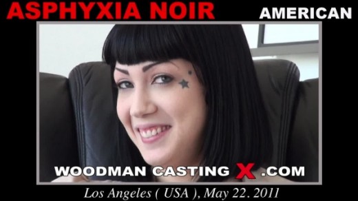Asphyxia Noir - `Asphyxia Noir casting` - by Pierre Woodman for WOODMANCASTINGX Asphyxia Noir - `Asphyxia Noir casting` - by Pierre Woodman for WOODMANCASTINGX