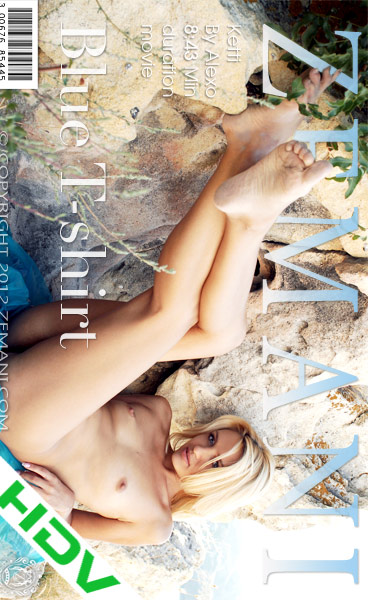 Ketti - `Blue T-shirt` - by Alexo for ZEMANI VIDEO Ketti - `Blue T-shirt` - by Alexo for ZEMANI VIDEO